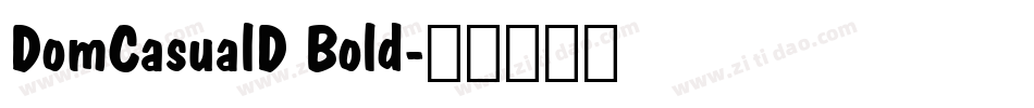 DomCasualD Bold字体转换
